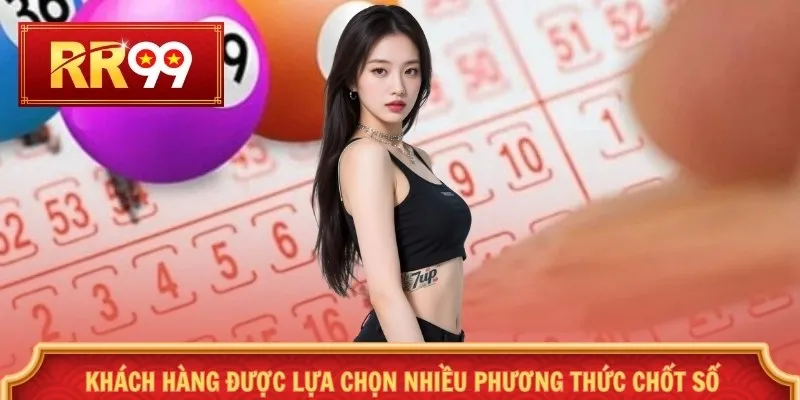 Khách hàng được lựa chọn nhiều phương thức chốt số